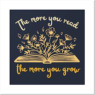 The more you read, the more you grow Posters and Art